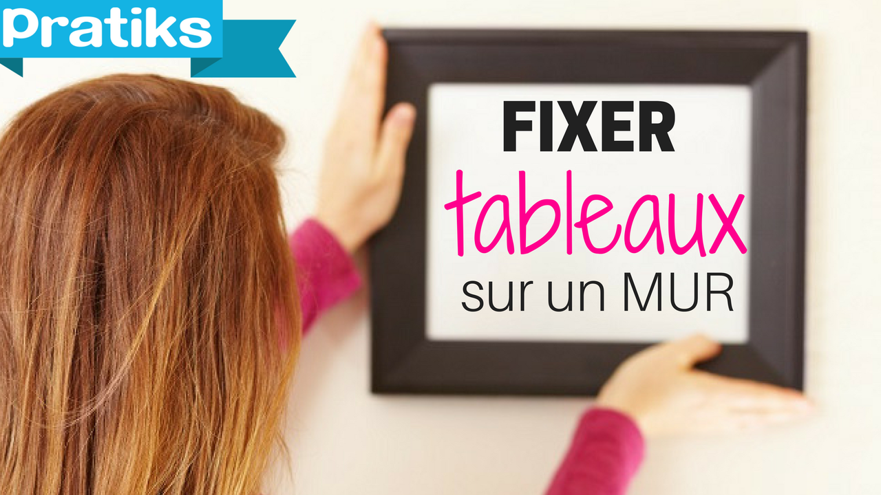 Comment fixer un tableau avec du double-face ? - Pratiks